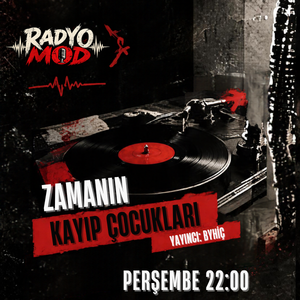 Zamanın Kayıp Çocukları - Kaptan ByHiç - Radyo MOD